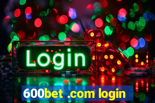 600bet .com login